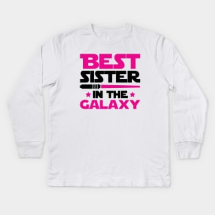 Best Sister In The Galaxy Kids Long Sleeve T-Shirt